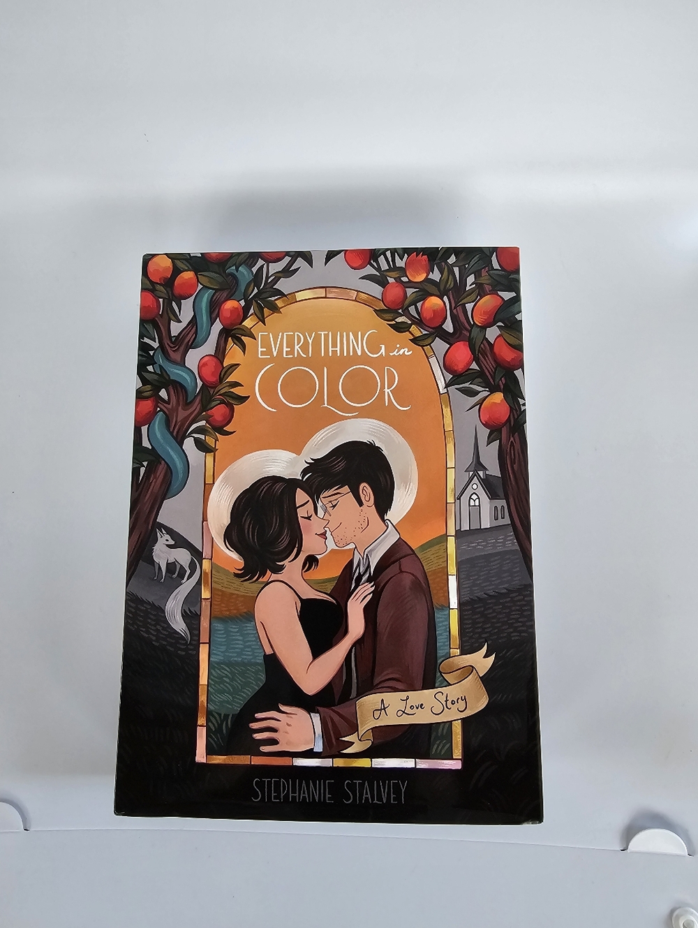 Everything in Color: A Love Story by Stephanie Stalvey First Edition Hardcover